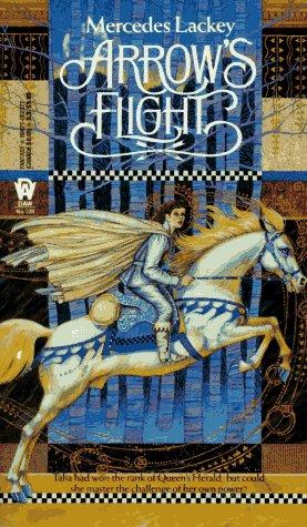 Mercedes Lackey: Arrow's Flight (The Heralds of Valdemar, Book 2) (Paperback, 1987, DAW Books)