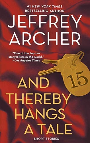 Jeffrey Archer: And Thereby Hangs a Tale (Paperback, 2011, St. Martin's Griffin)