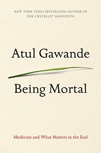 Atul Gawande: Being Mortal (Paperback, 2017, Large Print Press)