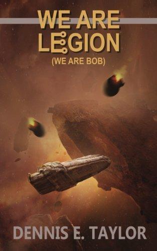 Dennis E. Taylor: We Are Legion (We Are Bob) (Paperback, 2016, Ethan Ellenberg Literary Agency)