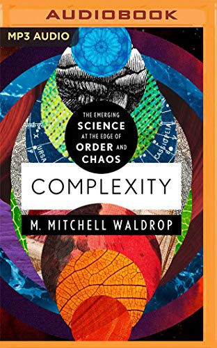 M. Mitchell Waldrop, Mikael Naramore: Complexity (AudiobookFormat, 2020, Audible Studios on Brilliance, Audible Studios on Brilliance Audio)