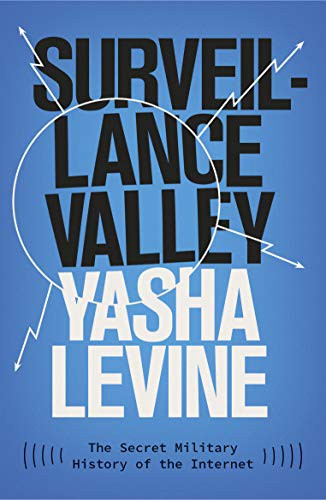 Yasha Levine: Surveillance Valley (Paperback, 2019, Icon Books Ltd)