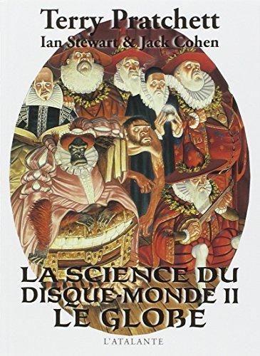 Terry Pratchett, Ian Stewart, Patrick Couton, Jack Cohen, Lionel Davoust: La science du Disque-monde II (Paperback, French language, 2009, ATALANTE)