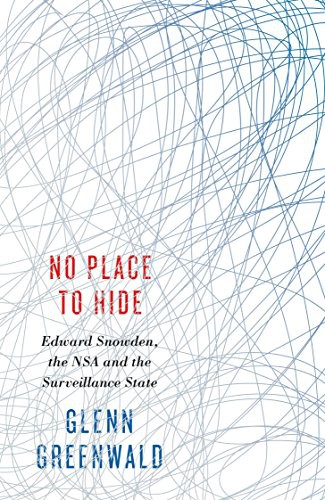 Glenn Greenwald: No Place to Hide (Paperback, Hamish Hamilton)