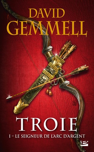 David A. Gemmell: Le Seigneur de l'arc d'argent (French language, 2016, Bragelonne)