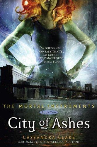Cassandra Clare: City of Ashes (Mortal Instruments) (Hardcover, 2008, Margaret K. McElderry)
