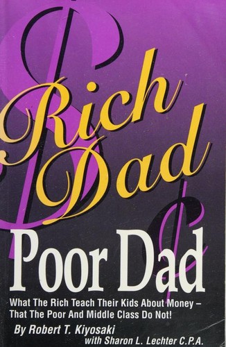 Robert T. Kiyosaki: Rich dad, poor dad (1998, TechPress)