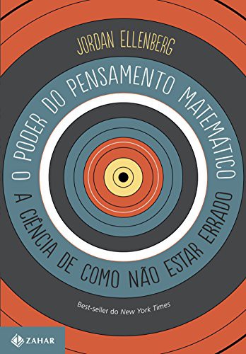 Jordan Ellenberg: O Poder do Pensamento Matematico (Paperback, Portuguese language, 2015, Ed Zahar)