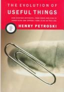 Henry Petroski: The evolution of useful things (1993, Pavilion)