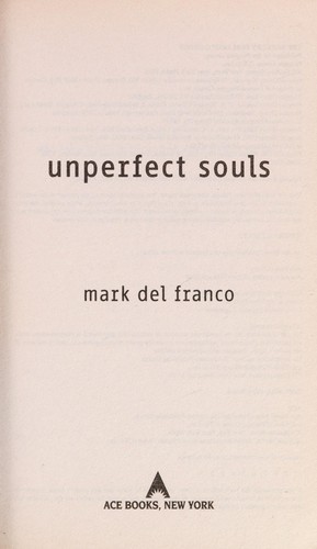 Mark Del Franco: Unperfect souls (2010, Ace Books)