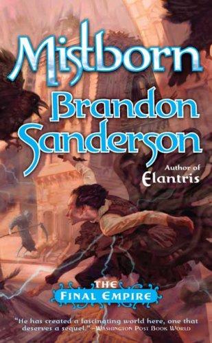 Brandon Sanderson: The Final Empire (Mistborn, Book 1) (Paperback, 2007, Tor Fantasy)