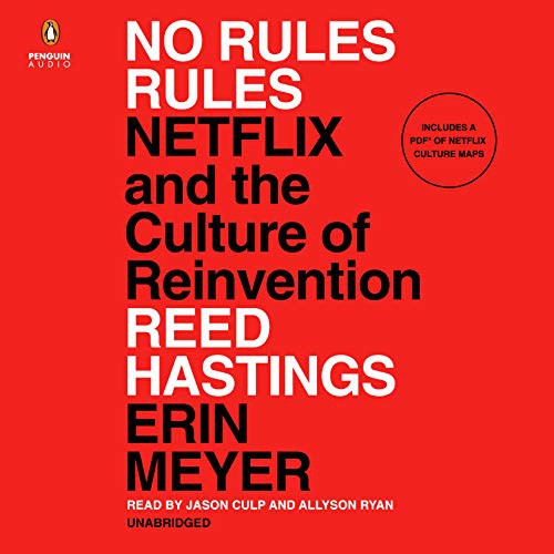 Reed Hastings, Erin Meyer, Jason Culp, Allyson Ryan: No Rules Rules (AudiobookFormat, 2020, Penguin Audio)