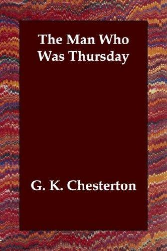 Gilbert Keith Chesterton: The Man Who Was Thursday (2006, Echo Library)