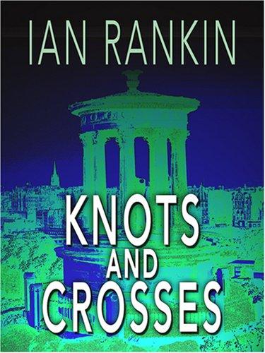 Ian Rankin: Knots and Crosses (Paperback, Wheeler Publishing)