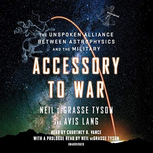 Neil deGrasse Tyson, Avis Lang: Accessory to War (AudiobookFormat, 2018, Random House Audio)