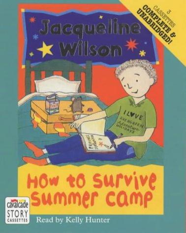 Jacqueline Wilson: How to Survive Summer Camp (AudiobookFormat, 2001, BBC Audiobooks)