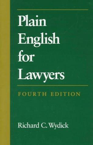 Richard C. Wydick: Plain English for lawyers (1998, Carolina Academic Press)