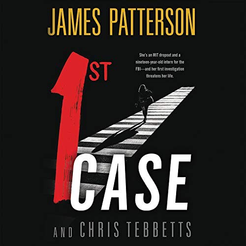 James Patterson, Chris Tebbetts: 1st Case (AudiobookFormat, Blackstone Pub)