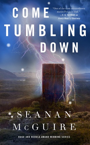 Seanan McGuire: Come Tumbling Down (EBook, 2020, Tom Doherty Associates)