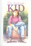 Jacqueline Wilson: The Suitcase Kid (Hardcover, 2001, Tandem Library)