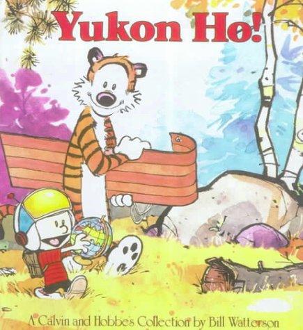 Bill Watterson: Yukon Ho! (Hardcover, 1999, Sagebrush Education Resources)