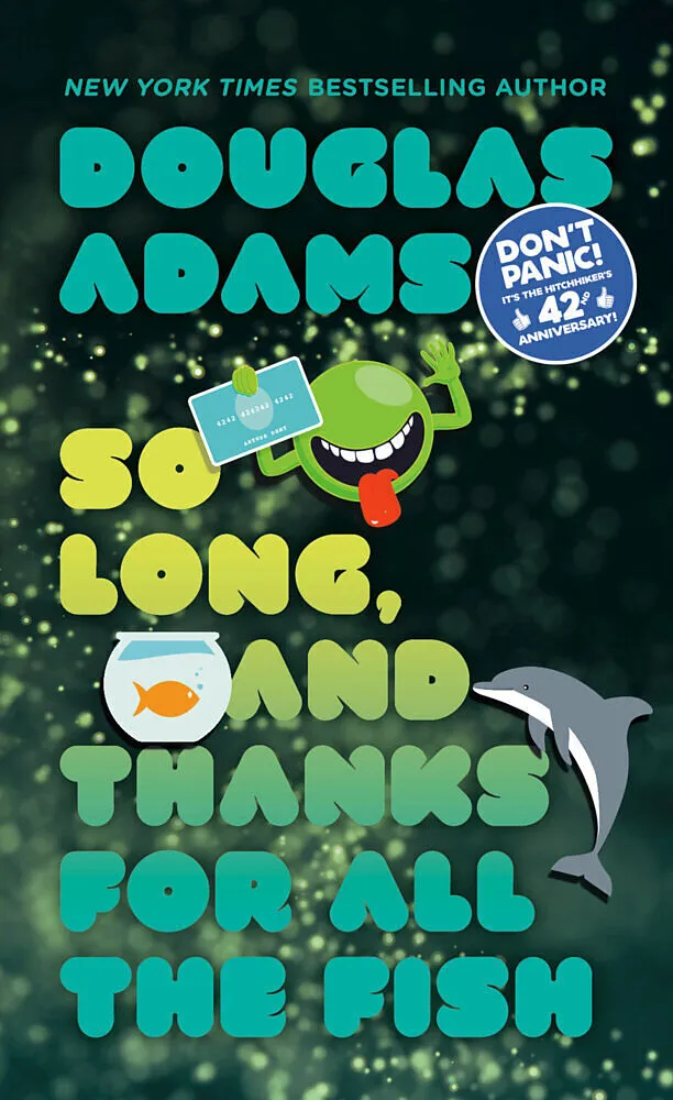 Douglas Adams: So Long, and Thanks for All the Fish (2005)