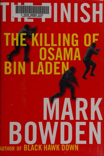 Mark Bowden: The finish (2012, Atlantic Monthly Press, Distributed by Publishers Group West)