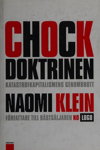 Naomi Klein: Chockdoktrinen (Swedish language, 2007, Ordfront)