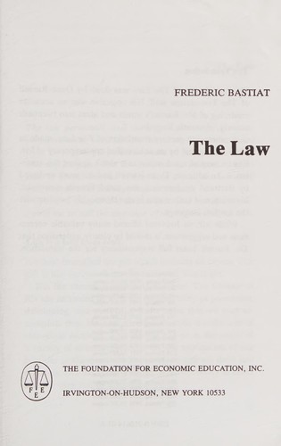 Frédéric Bastiat: The law (1995, Foundation for Economic Education)