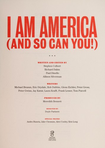 Stephen Colbert: I am America (and so can you!) (Paperback, 2007, Grand Central Pub., Grand Central Publishing)