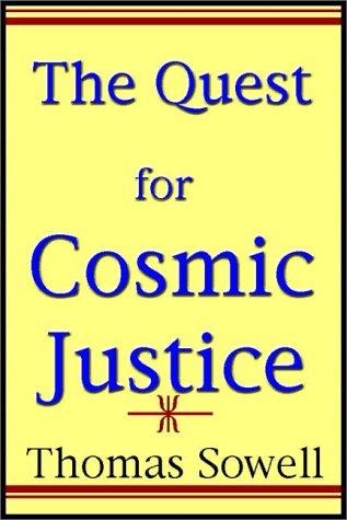 Thomas Sowell: The Quest For Cosmic Justice (AudiobookFormat, 1999, Books on Tape, Inc.)