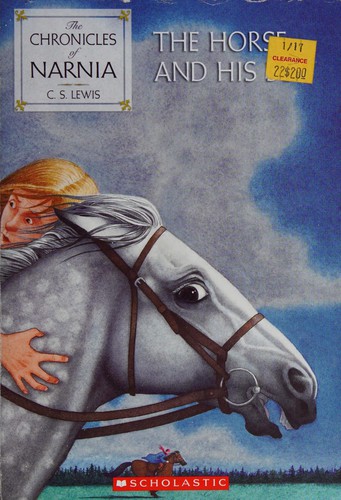 C. S. Lewis: The horse and his boy (Chronicles of Narnia) (Hardcover, 1995, Scholastic Inc)