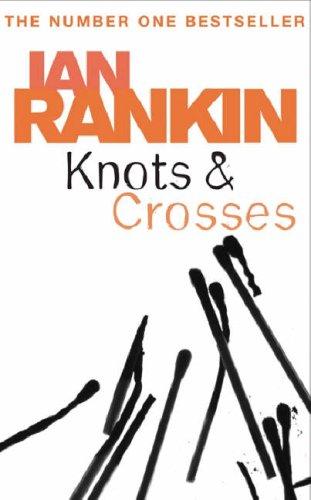 Ian Rankin: Knots And Crosses (Paperback, 2005, Orion (an Imprint of The Orion Publishing Group Ltd ), Orion Publishing Group, Limited)