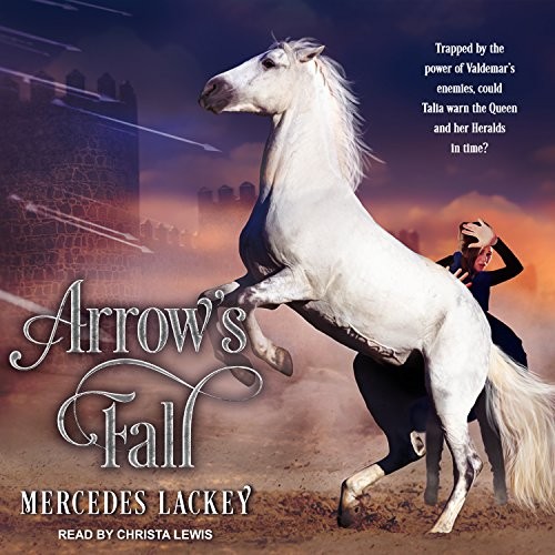 Mercedes Lackey: Arrow's Fall (AudiobookFormat, 2018, Tantor Audio)