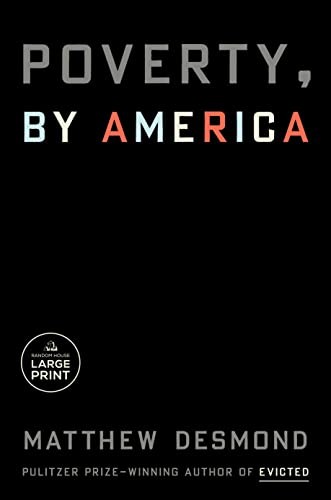 Matthew Desmond: Poverty, by America (2023, Diversified Publishing)