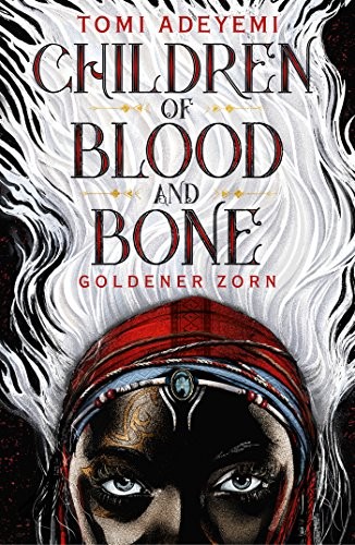 Tomi Adeyemi: Children of Blood and Bone (Hardcover, 2018, FISCHER FJB)