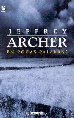 Jeffrey Archer: En pocas palabras (Paperback, Spanish language, 2002, Plaza y Janes)