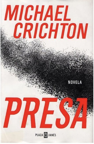 Michael Crichton: Presa (Spanish language, 2003, Plaza y Janes)