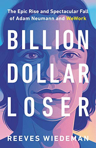 Reeves Wiedeman: Billion Dollar Loser (Paperback, 2021, Back Bay Books)