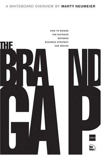 Marty Neumeier: The Brand Gap (Paperback, 2003, New Riders Press)