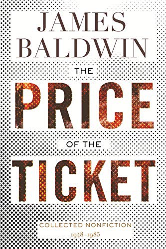 James Baldwin: The Price of the Ticket : Collected Nonfiction (Paperback, Beacon Press)
