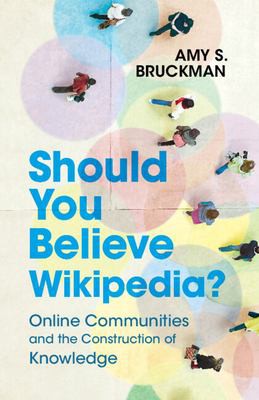 Amy S. Bruckman: Should You Believe Wikipedia? (2022, University of Cambridge ESOL Examinations)