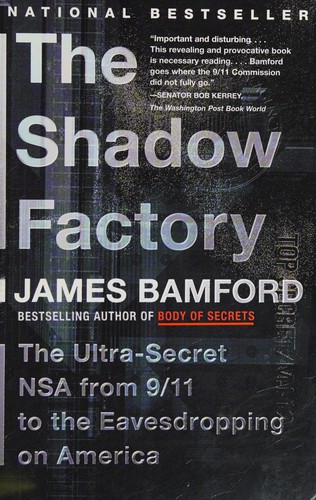 James Bamford: The shadow factory (2009, Doubleday)