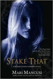 Mari Mancusi, Marianne Mancusi: Stake That! (2006, Berkley Trade)
