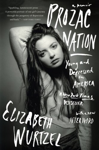 Elizabeth Wurtzel: Prozac Nation (Paperback, Mariner Books)