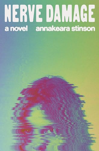 Annakeara Stinson: Nerve Damage