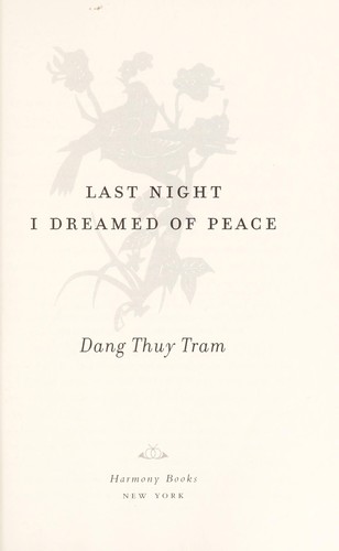 Thùy Trâm Đặng: Last night I dreamed of peace (2007, Harmony Books)