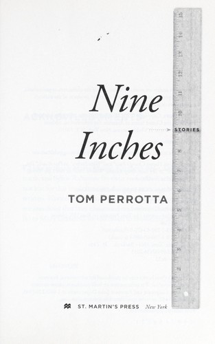 Tom Perrotta: Nine inches (2013, St. Martin's Press)