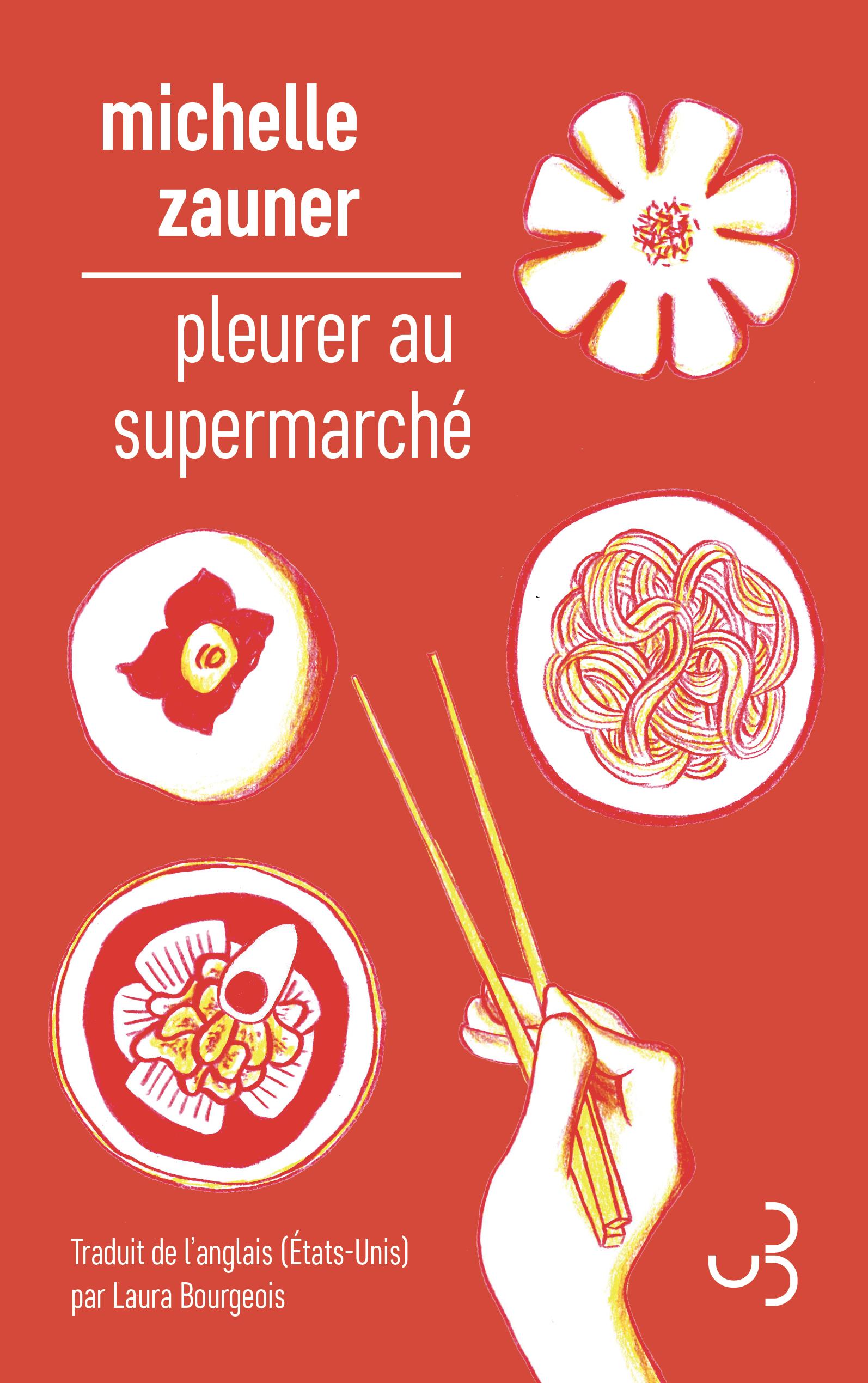 Michelle Zauner, Michelle Zauner: Pleurer au supermarché (French language, 2024, Christian Bourgois)