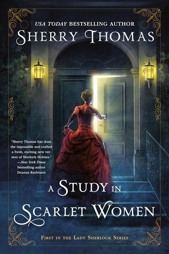 Sherry Thomas: A study in scarlet women (2016, Berkley)